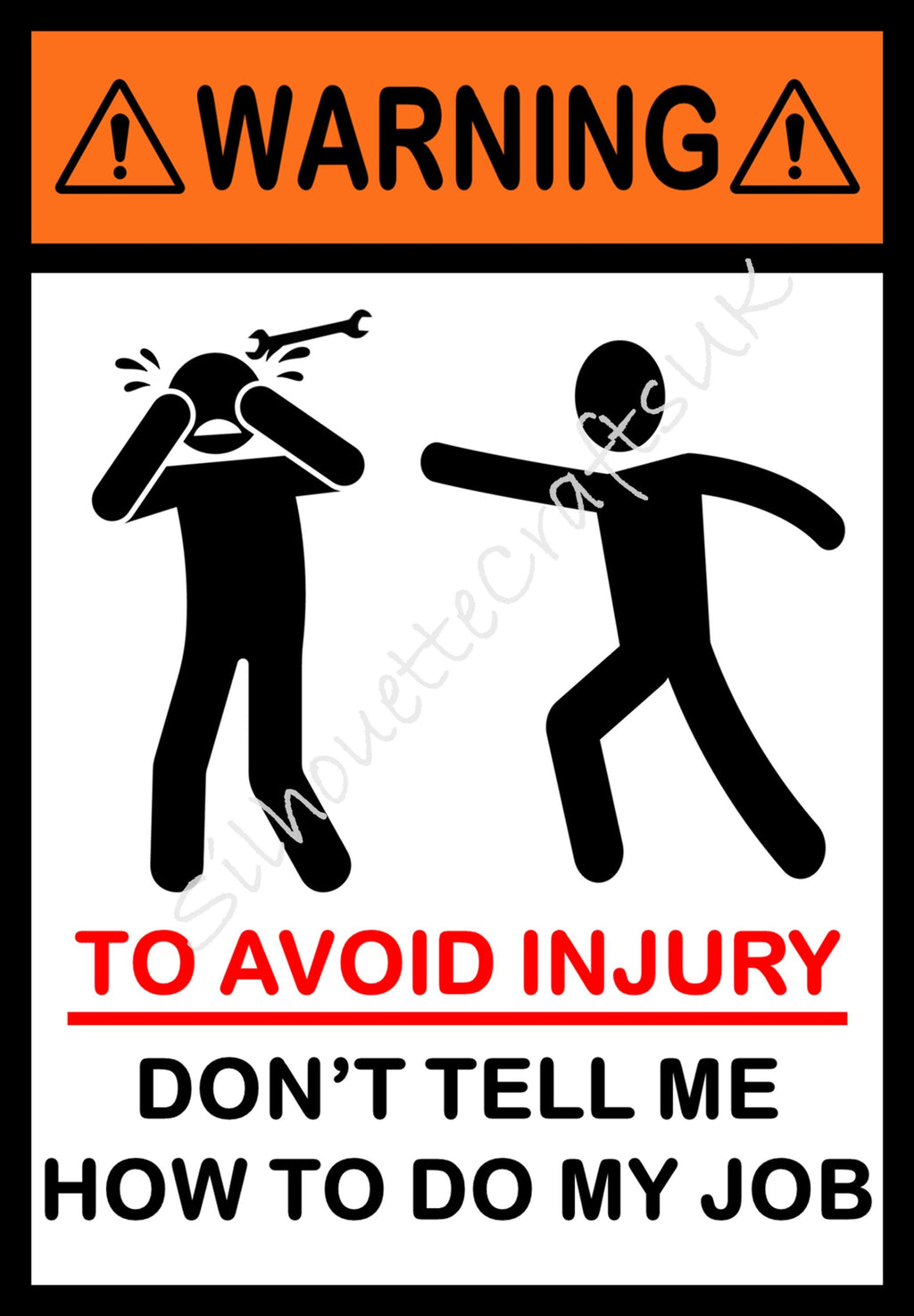 Funny 'Don't Tell Me How To Do My Job' Metal Sign: Garage, Office, Bar