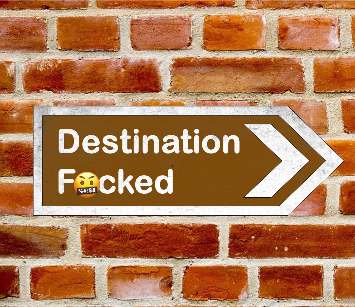 Funny Rude Destination Metal Road Sign: Man Cave Decor