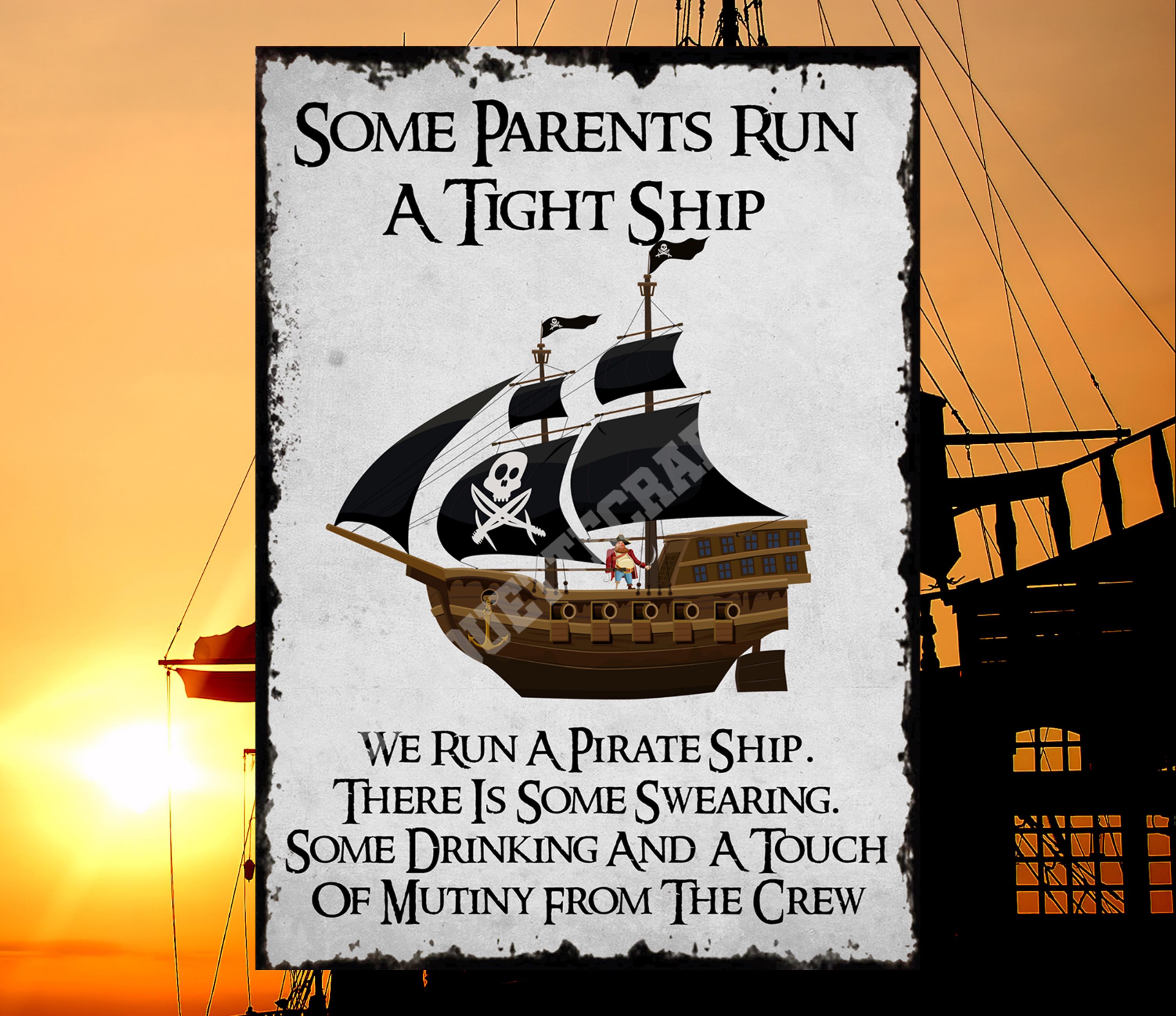 We Run A Pirate Ship - Metal Sign: Man Cave, Home Decor