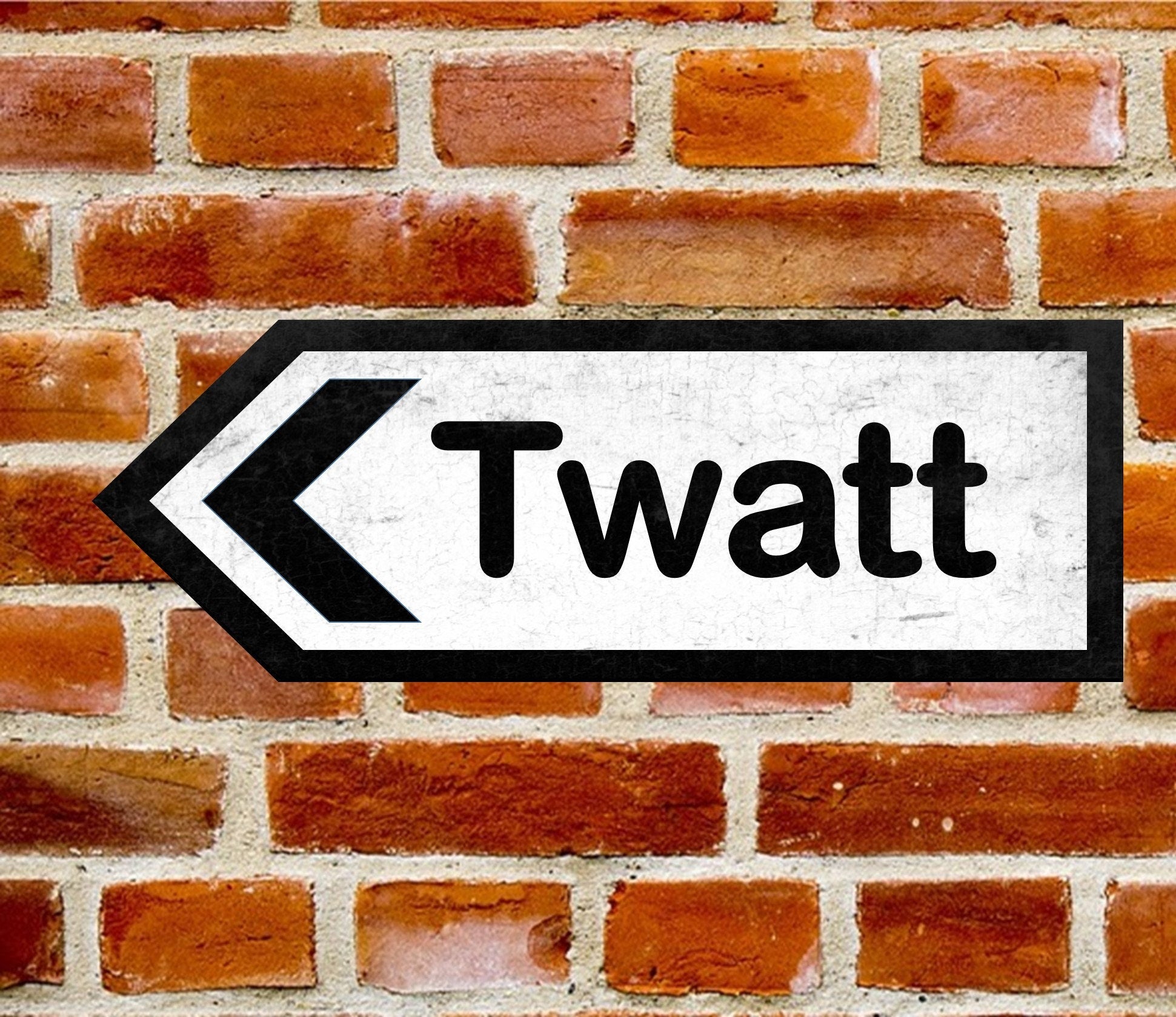 Funny Rude TWATT, ORKNEY, Metal Road Sign Left Or Right Two Sizes Available
