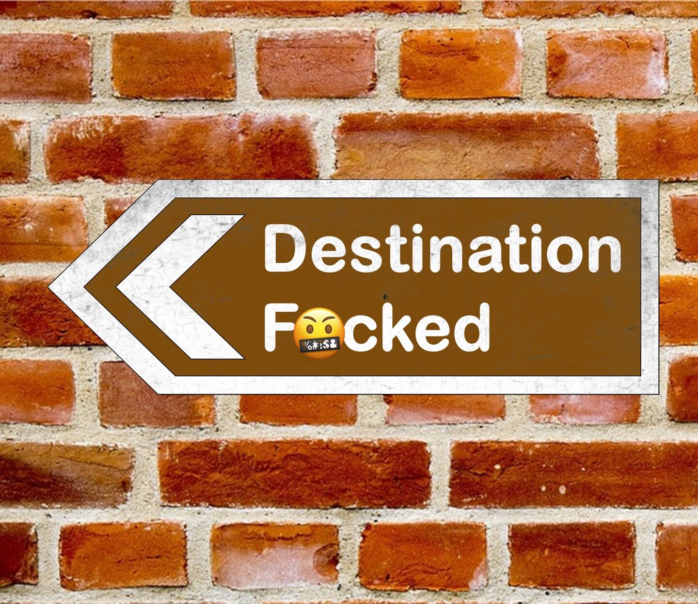 Funny Rude Destination Metal Road Sign: Man Cave Decor