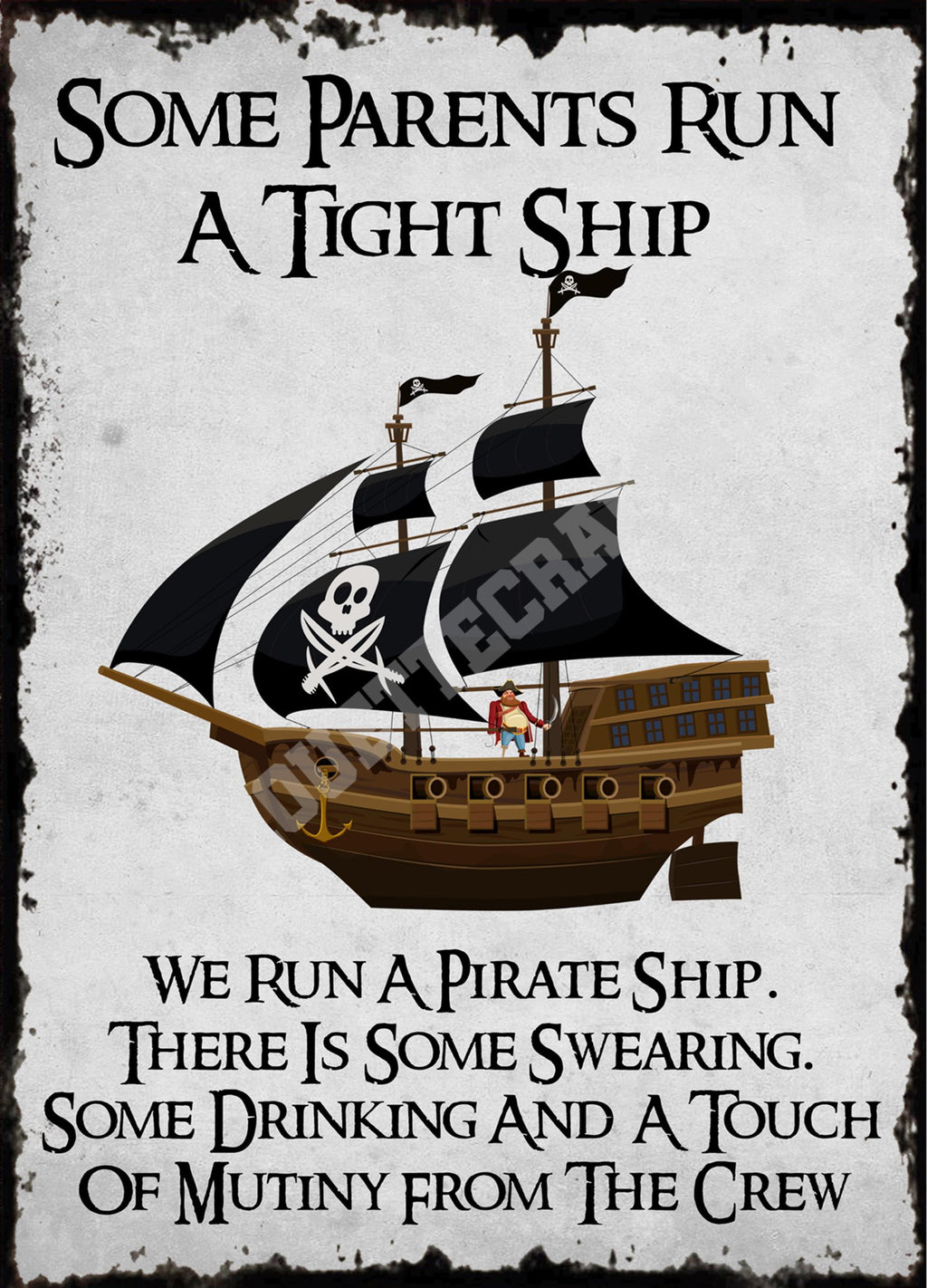 We Run A Pirate Ship - Metal Sign: Man Cave, Home Decor