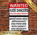 Funny Metal Sign, "Wanted Nude Dancers" Metal Plaque, Garage, Shed, Bar, Man Cave