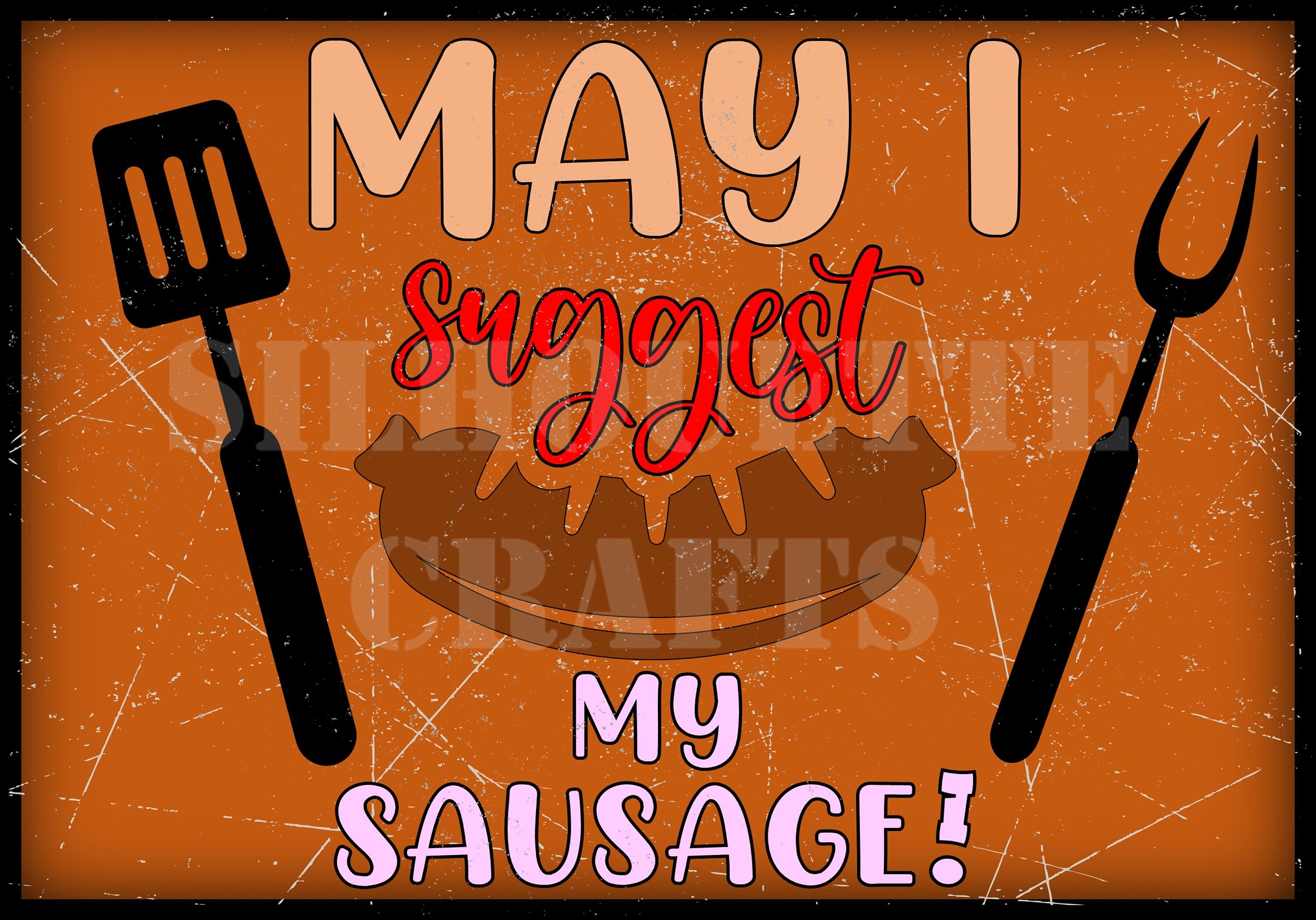 May I Suggest My Sausage, Cheeky, Funny Rude Metal Plaque/Sign BBQ, Bar, Man Cave, Shed, Games Room