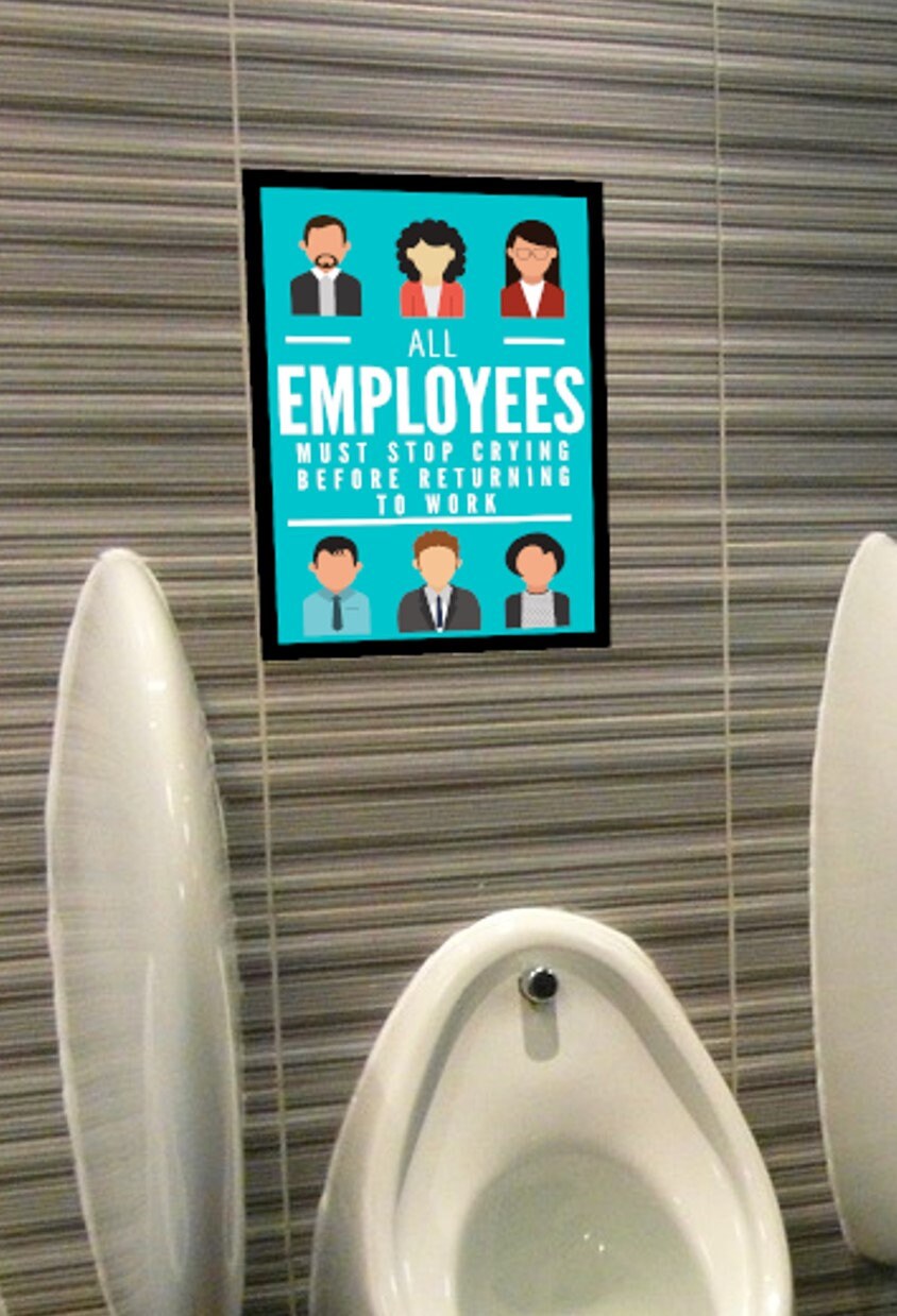 Funny 'Employees Must Stop Crying' Metal Sign: Office Decor