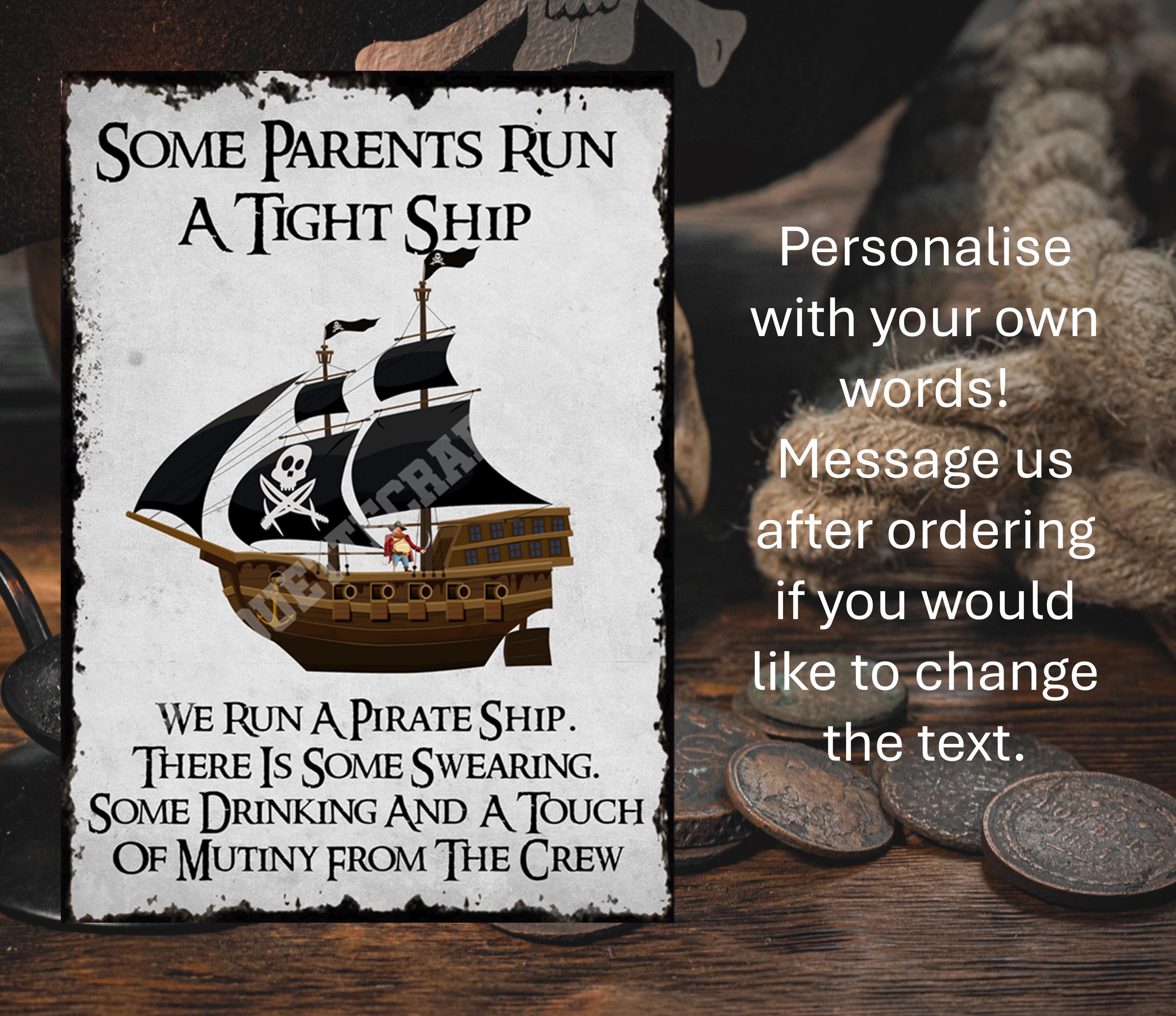 We Run A Pirate Ship - Metal Sign: Man Cave, Home Decor