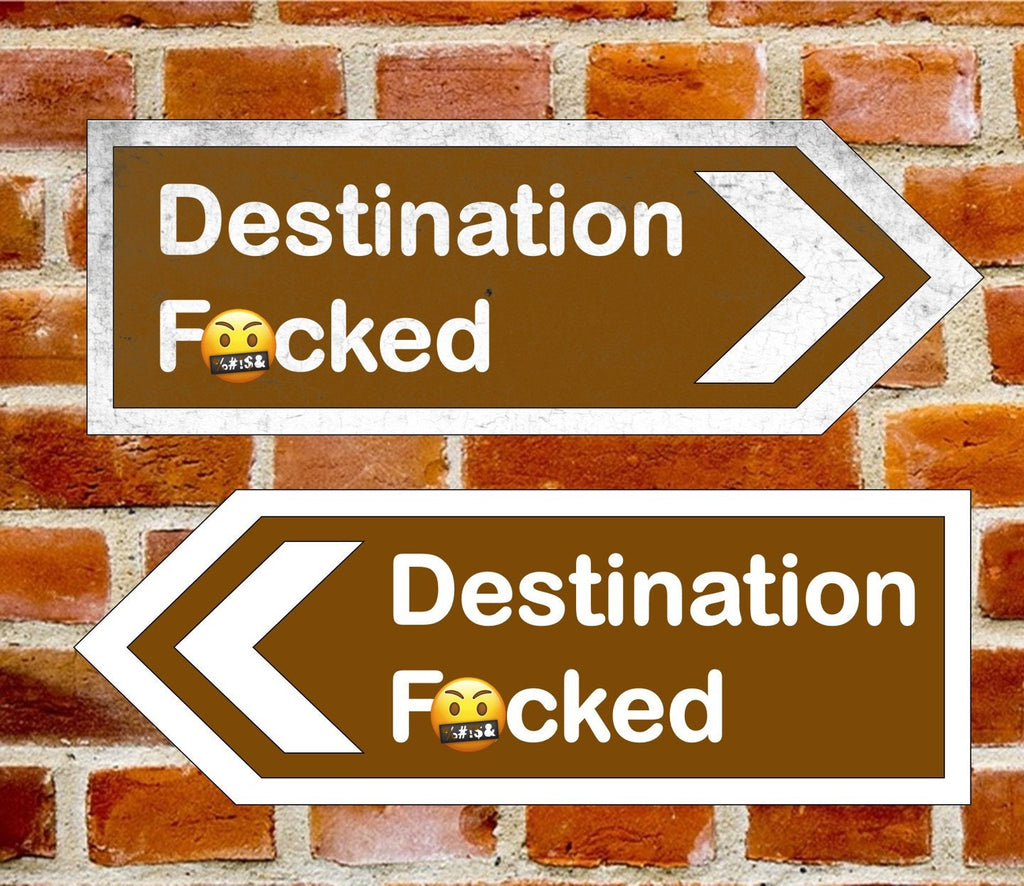 Funny Rude Destination Metal Road Sign: Man Cave Decor