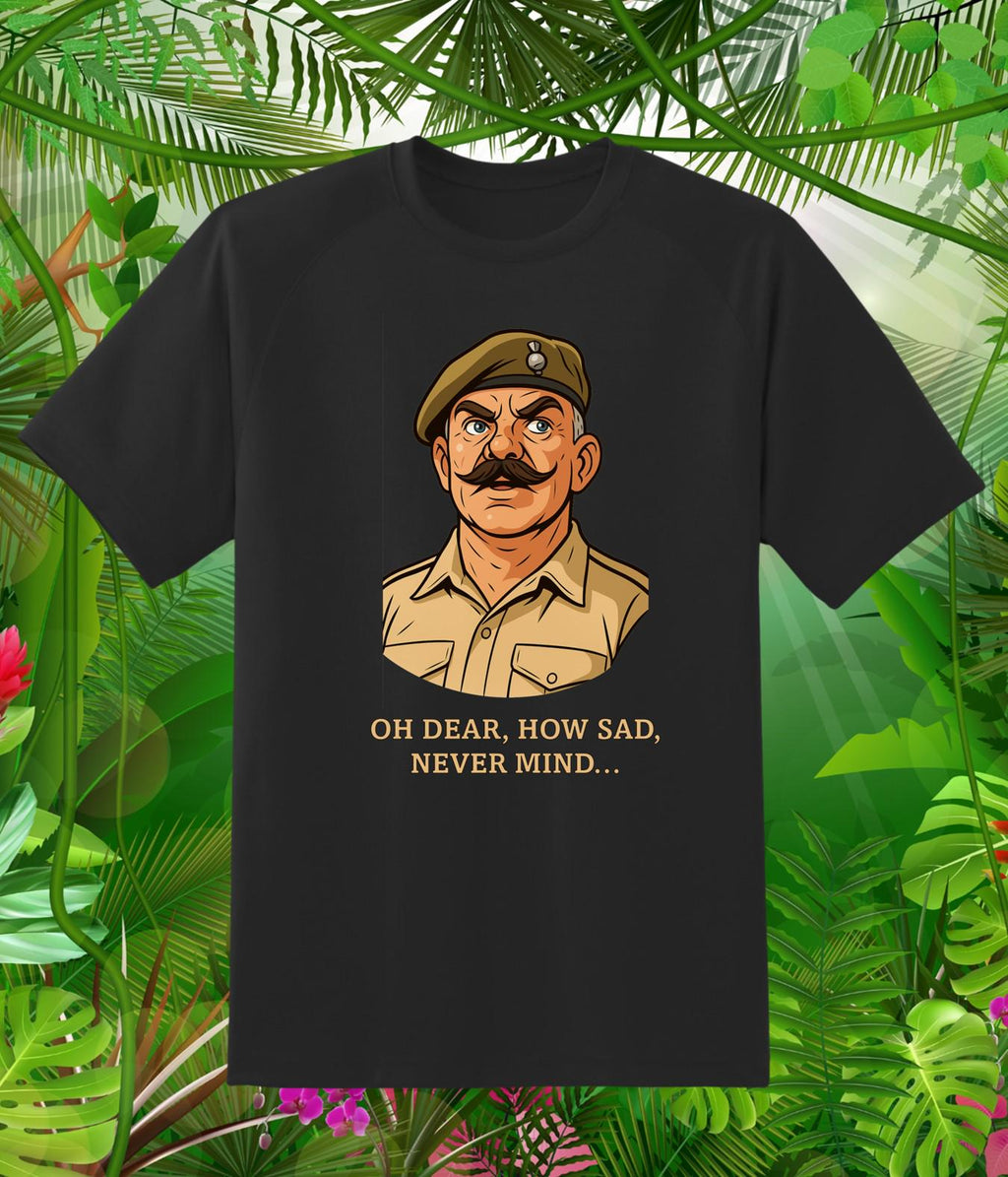Windsor Davies “Oh Dear How Sad Never Mind” T‑Shirt | Classic British Comedy Tee