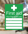 Health & Safety Metal Sign - Your First Aiders Are - 3 sizes available