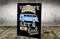 Vanlife 'Let's Get Lost' Metal Camper Sign - Custom Colors