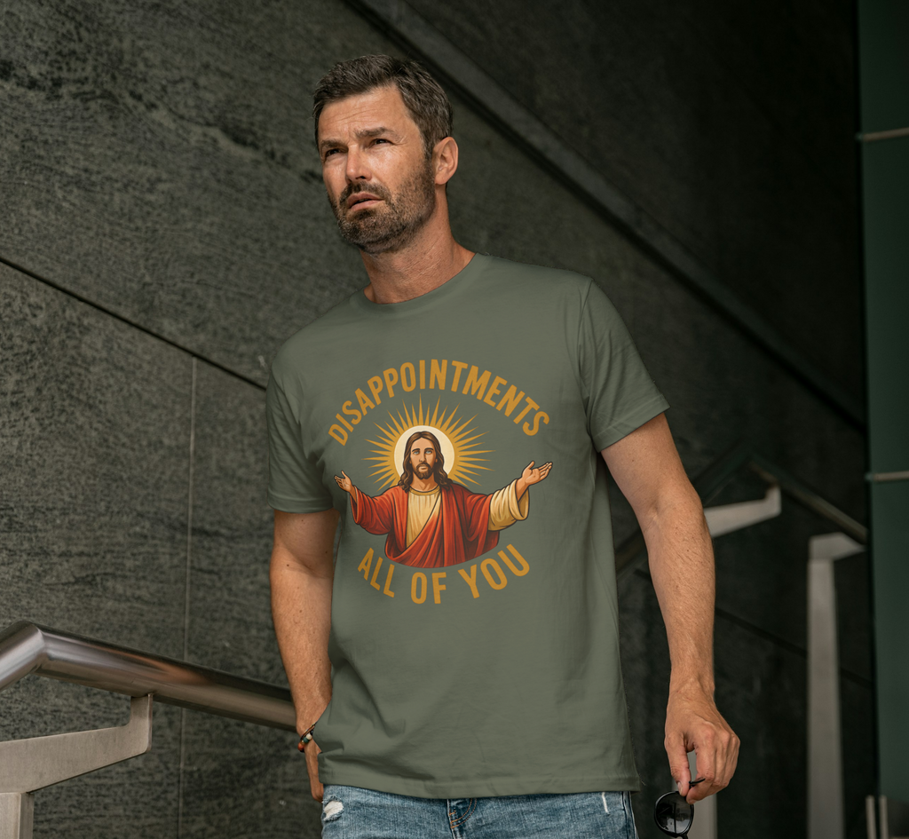 Funny Jesus T‑Shirt – “Disappointments All of You” Christian Meme