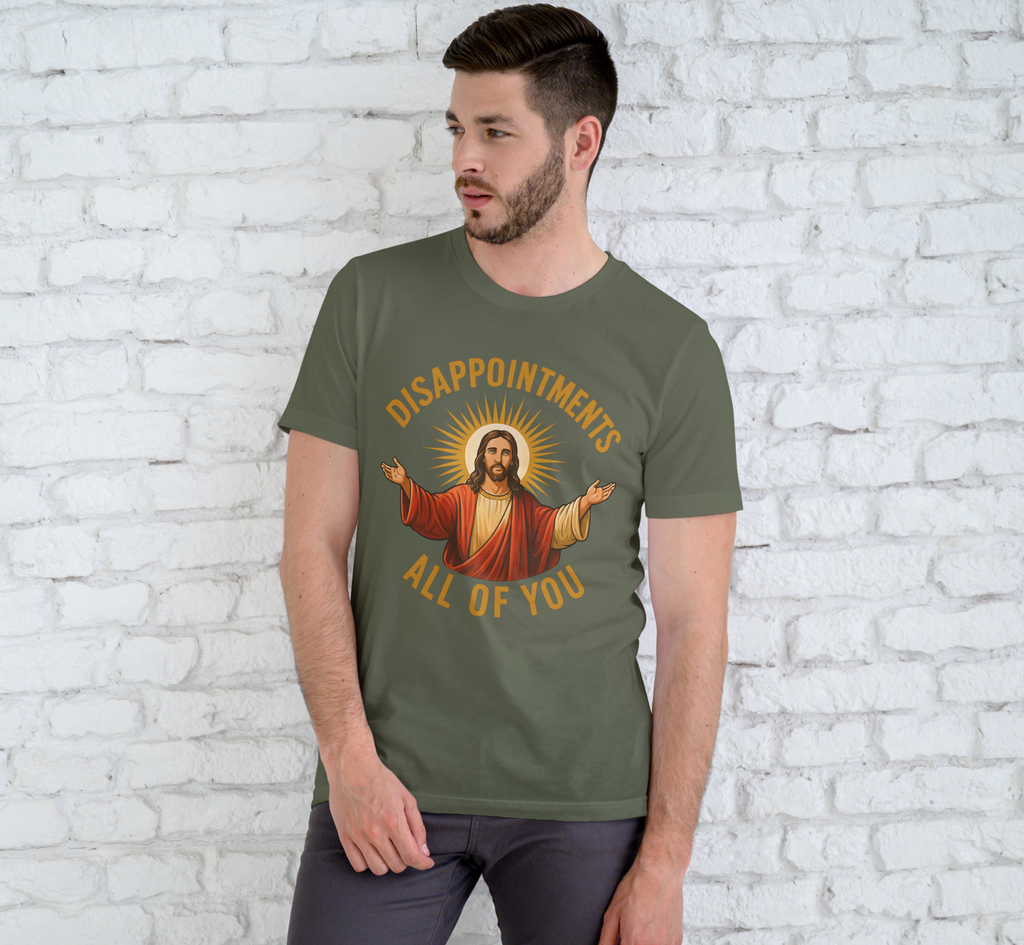 Funny Jesus T‑Shirt – “Disappointments All of You” Christian Meme