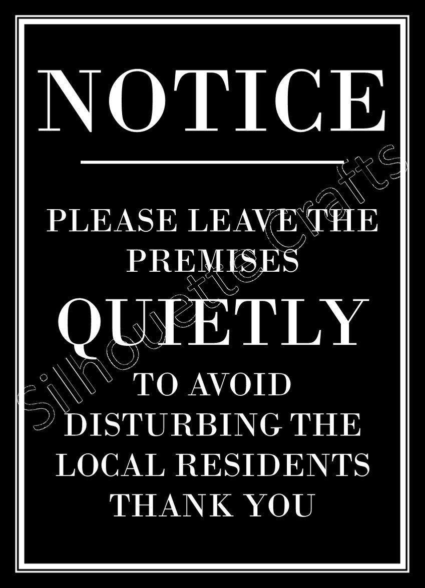 Notice - Please Leave The Premises Quietly
