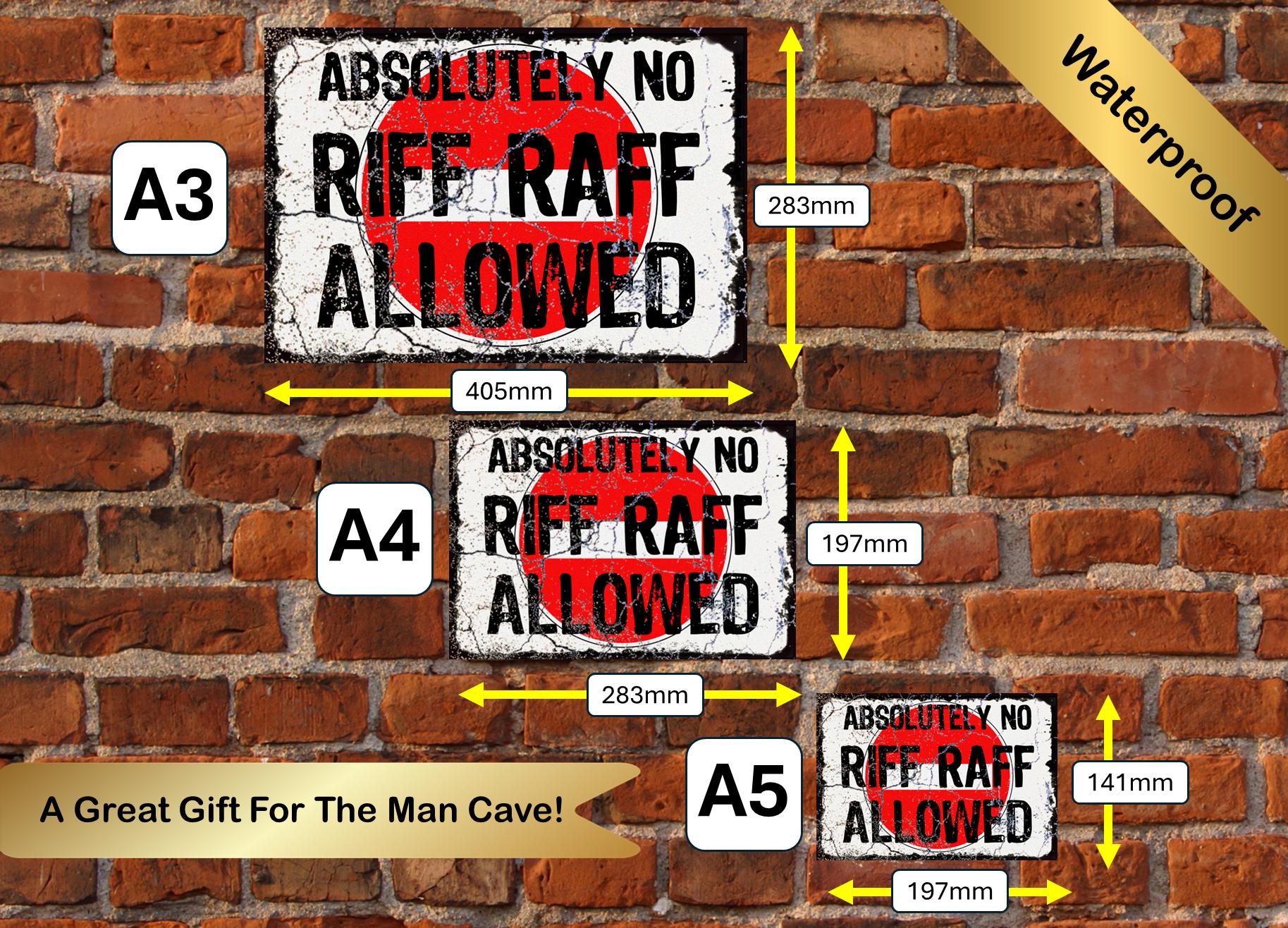 Absolutely No Riff Raff Funny Metal Plaque/Sign, Garage, Shed, Bar, Man Cave