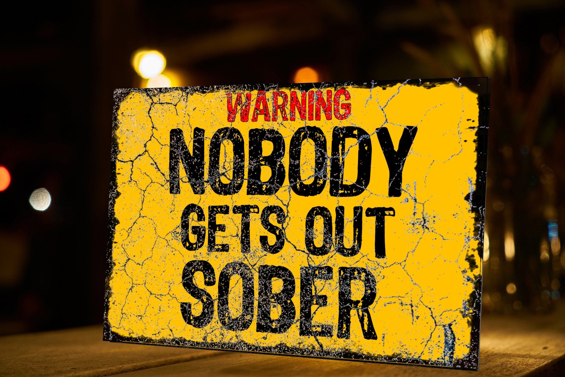 Nobody Gets Out Sober Funny Metal Plaque/Sign, Garage, Shed, Bar, Man Cave