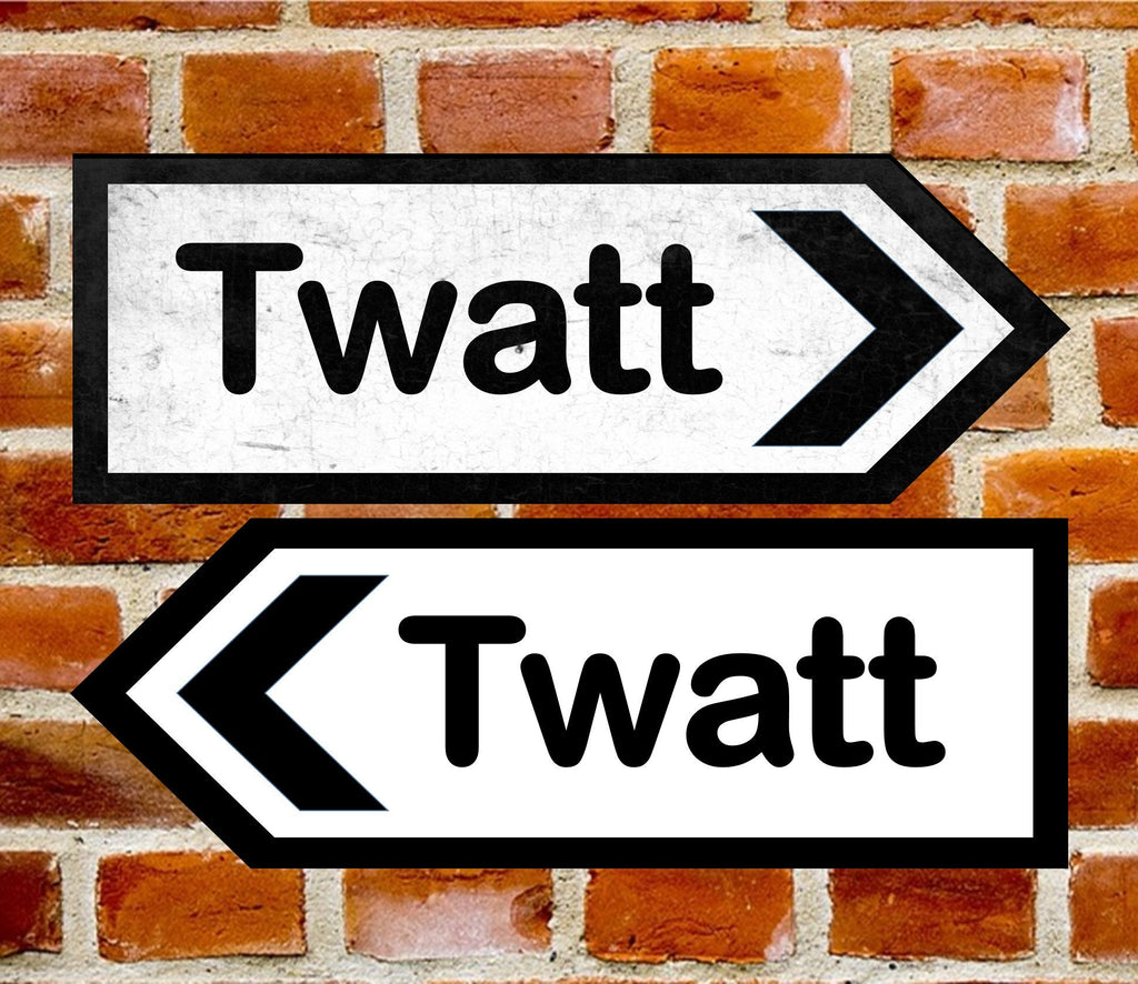 Funny Rude TWATT, ORKNEY, Metal Road Sign Left Or Right Two Sizes Available