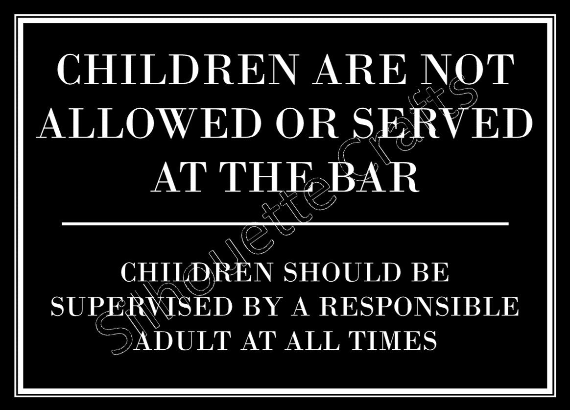Children Are Not Allowed Or Served At The Bar