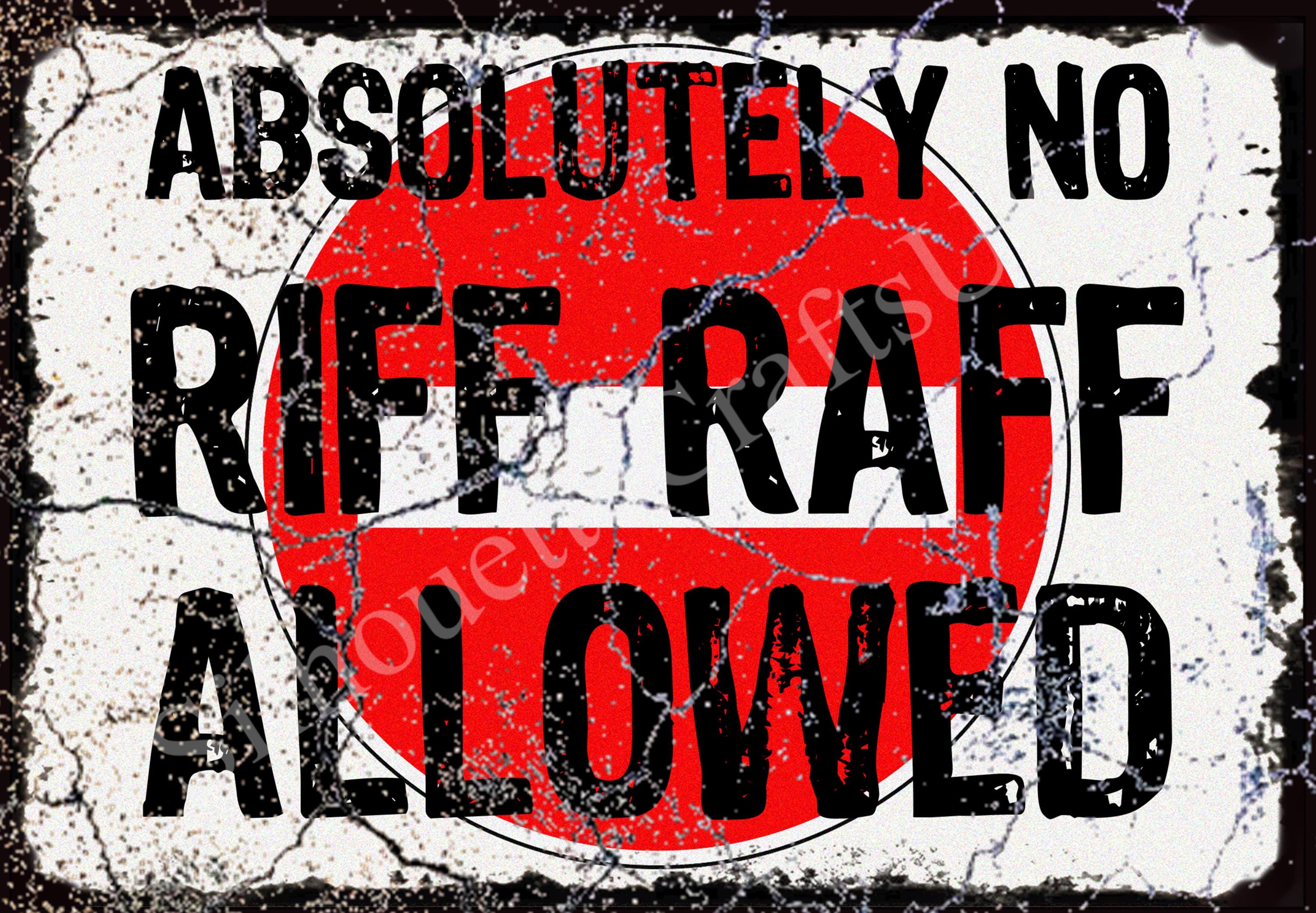 Absolutely No Riff Raff Funny Metal Plaque/Sign, Garage, Shed, Bar, Man Cave