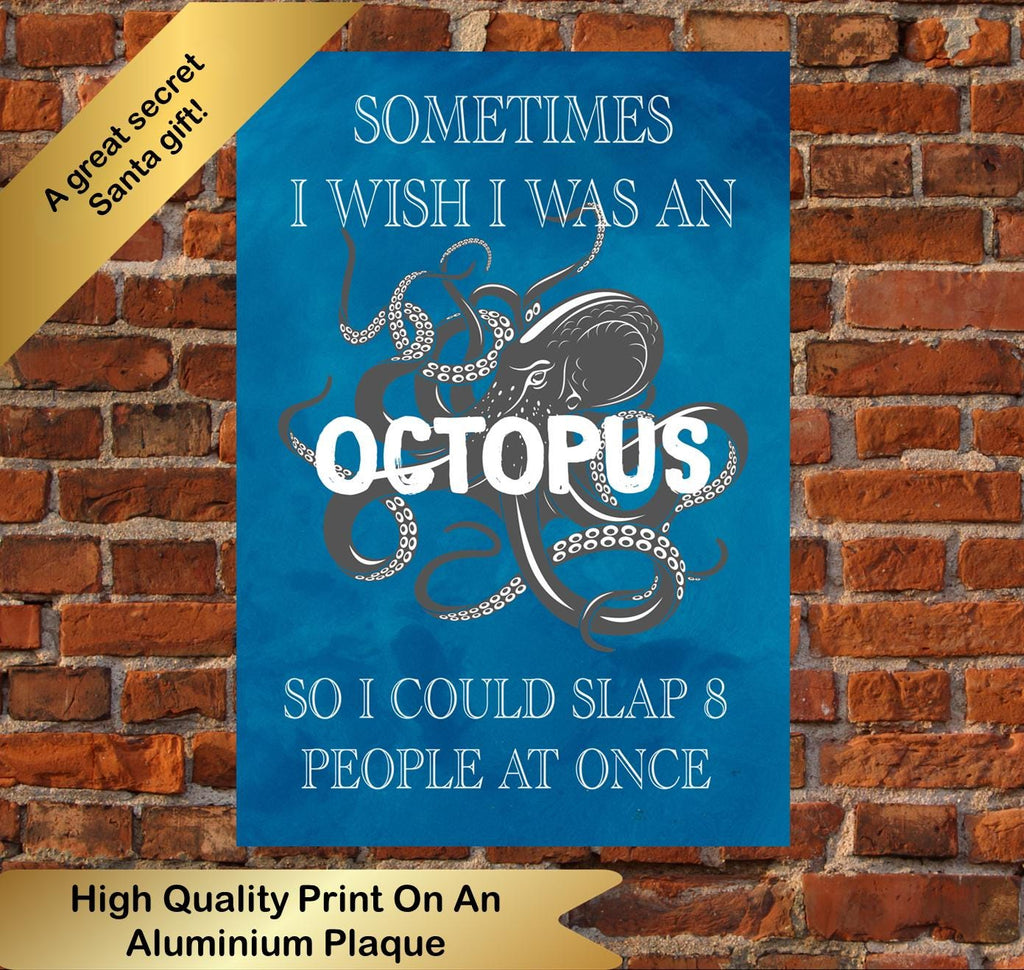 Octopus Funny Metal Poster, Sign for Home, Garage, Shed, Bar, Man Cave