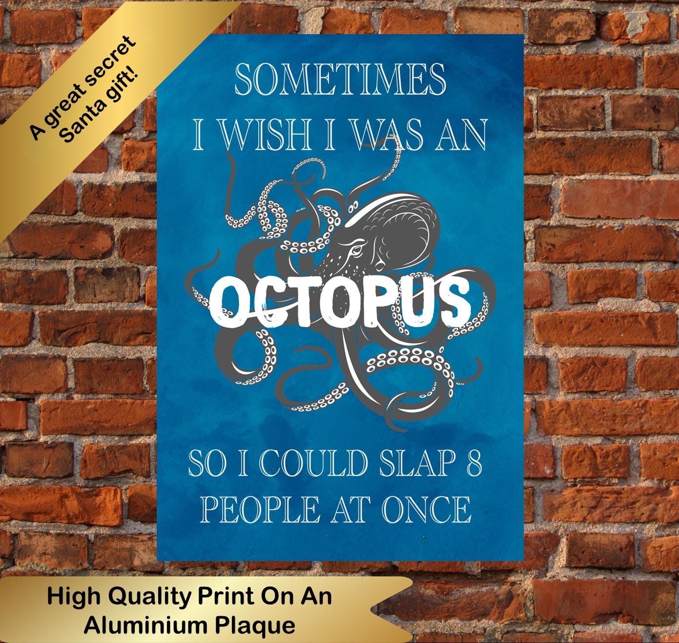 Octopus Funny Metal Poster, Sign for Home, Garage, Shed, Bar, Man Cave